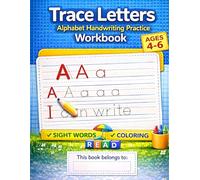 Trace Letters Alphabet Handwriting Practice Workbook: 80 Practice Pages for Kids Ages 4-6 | Learn to Write Letters A-Z | Tracing, Writing Lines, Preschool & Kindergarten Skills