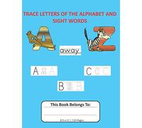 TRACE LETTERS OF THE ALPHABET AND SIGHT WORDS: Notebook with Dotted Lined Writing Paper for Kids 8.5x11, 110 pages