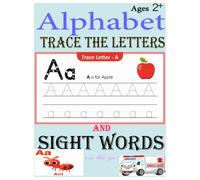 Trace Letters Of The Alphabet And Sight Words (On The Go): Preschool Practice Handwriting Workbook:Pre k, kindergarten And Kids Ages 2-5 Reading And Writing .