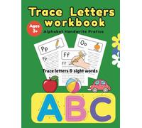 Trace Letters Workbook: Alphabet Hand write Practice ,Trace letters and Sight Words ,Age 3-6 :for preschool, Kindergarten with a Practice certificate