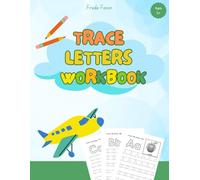 Trace Letters Workbook: Workbook for Childrens with Tracing Lines, Shapes and Letters, 26 ABC Activity Sheets and 26 Practice Pages
