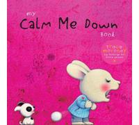 Trace Moroney My Calm Me Down Book Paperback Trace Moroney Multicolor