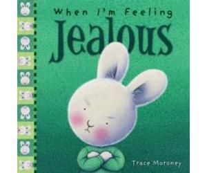 Trace Moroney When I'm Feeling Jealous Hardback Book Trace Moroney Multicolor