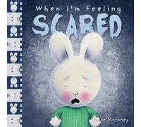 Trace Moroney When I'm Feeling Scared Paperback Book Trace Moroney Multicolor