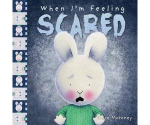 Trace Moroney When I'm Feeling Scared Paperback Book Trace Moroney Multicolor