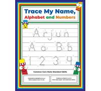 Trace My Name, Alphabet, and Numbers Workbook for Arjun: Letter and Number Tracing with Arrow Guides and Start Dots