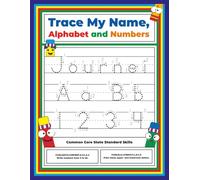 Trace My Name, Alphabet, and Numbers Workbook for Journei: Letter and Number Tracing with Arrow Guides and Start Dots