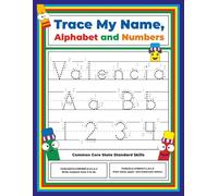 Trace My Name, Alphabet, and Numbers Workbook for Valencia: Letter and Number Tracing with Arrow Guides and Start Dots