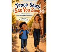 Trace Says "See You Soon" (Adventures With Trace)