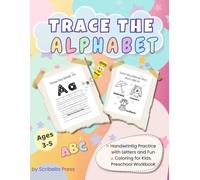 Trace the Alphabet: Handwriting Practice with Letters and Fun Coloring for Kids Ages 3-5 - Preschool Workbook (Early Learning Workbook Series)