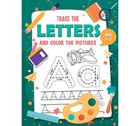 Trace The Letters and Color The Pictures: My First Learn to Write Letter Tracing Books for Kids Ages 3-5: 1 (Kids Learning Books)