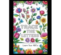 Trace The Letters: Learn Your ABC’s (Early Learning)