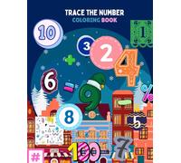 Trace the Numbers and learn: Math Workbook for Kids