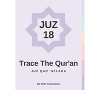 Trace The Qur'an: Juz 18 Qad 'Aflaha (Trace The Qur’an Juz by Juz)