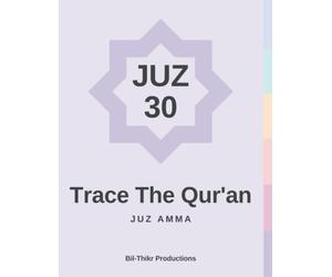 Trace The Qur'an: Juz Amma (Trace The Qur’an Juz by Juz)