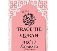 Trace the Quran Juz'17 Aqtarabo