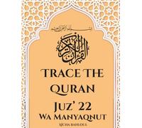 Trace the Quran Juz'22 Wa Manyaqnut