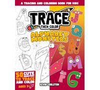 Trace Then Color: Alphabet Monsters: A Tracing and Coloring Book for Kids (Art Books for Kids from FirstArtBooks)