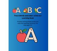 Trace Words and Color: A Fun A-Z Learning Book: Practice writing simple words and color the matching pictures! For kids Ages 3-5