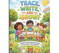 Trace, Write, and Grow!: Handwriting Practice Workbook for Preschool & Kindergarten
