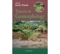Tracers in Geomorphology (British Geomorphological Research Group Symposia Series)
