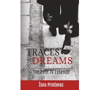 Traces In Dreams: The Path to Essence