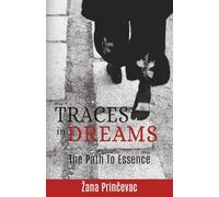 Traces In Dreams: The Path to Essence