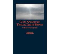 Traces, Light-Prints: Collected Poems (Vol. I)