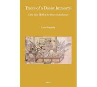 Traces of a Daoist Immortal: Chén Tuán 陳摶 Of the Western Marchmount: 163 (Sinica Leidensia)