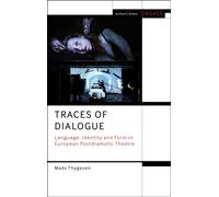 Traces of Dialogue : Language, Identity and Form in European Postdramatic Theatre