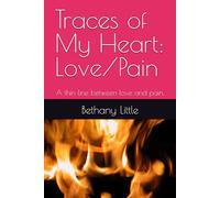 Traces of My Heart: Love/Pain: A thin line between love and pain. (The Traces Series)