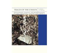 Traces of the Unseen Volume 43: Photography, Violence, and Modernization in Early Twentieth-Century Latin America (FlashPoints)