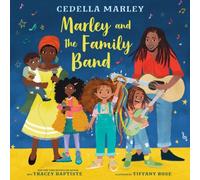 Tracey Baptiste Marley & the Family Band Book Tracey Baptiste Multicolor