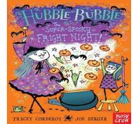 Tracey Corderoy Hubble Bubble: The Super Spooky Fright Night Book Tracey Corderoy Multicolor