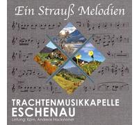 Trachtenmusikkapelle Eschenau - Ein Strauß Melodien