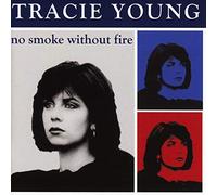 Tracie Young - No Smoke Without Fire (Expanded Edition)