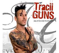 Tracii Guns - All Eyes Are Watchin'