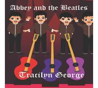 Tracilyn George Abbey & the Beatles Paperback Book Tracilyn George Multicolor