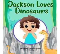 Tracilyn George Jackson Loves Dinosaurs Paperback Book Tracilyn George Multicolor