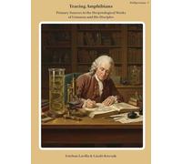 Tracing Amphibians: Primary Sources in the Herpetological Works of Linnaeus and His Disciples: Primary Sources in the Herpetological Works of Linnaeus and His Disciples: 5 (Wahlgreniana)