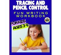 Tracing and Pencil Control Fun Writing Workbook for Kids Ages 3-6: 50 Engaging Pages to Improve Handwriting, Fine Motor Skills, and Early Learning Through Fun Trace-and-Draw Activities