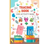 Tracing Book Kids Activity Book: Creative Tracing Workbook for Kids Develop Handwriting Fine Motor Skills and Early Learning Confidence with Fun Alphabet and Number Activities