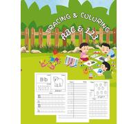TRACING & COLORING abc &123: preschoolers, kindergarteners, and early learners, pen control, fine-motor development, 8.5"x11" fun tracing, coloring, ... 1-10 to build early handwriting confidence