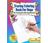 Tracing Coloring Book For Boys - Action Series Vol. 3: Ink Tracing for Kids - Superheroes (Tracing Coloring Book for Boys - Action Series Vol. 1-3)