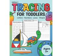 Tracing for Toddlers. Letters, Numbers, Lines and Shapes Colouring & Activity Book: 100 pages of tracing, colouring and fun activities, for boys and girls.