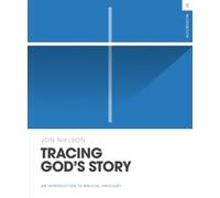 Tracing God's Story Workbook : An Introduction to Biblical Theology