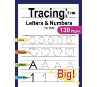 Tracing Letters and Numbers for kids: 130 page handwriting practice books for kids, Big letter tracing for preschoolers and toddlers, Kindergarten, ... practice, line, shapes, letters & numbers