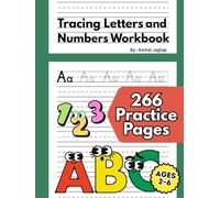 Tracing Letters and Numbers Workbook : Learn to Write ABC Alphabet and 123 Numbers (Hardcover Book): 266 Practice Pages for Early Writing Skills, Pen ... Preschoolers & Kindergarteners Ages 2-6