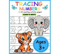 Tracing Numbers 1-10 Counting Activity Pages Learn to Write: Learn to Write Numbers 1-10 With Counting Activities and Early Math Skills