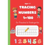 Tracing numbers 1-100 for preschoolers: Practice Writing Numbers for Nursery and Kindergarten, math Activity Book for Pre-K, Kindergarten and 3-5 ... to Trace Numbers 1 to 100 (Pre K Workbooks)